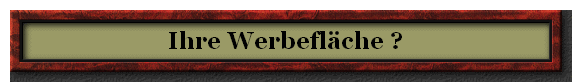 Ihre Werbeflche ?